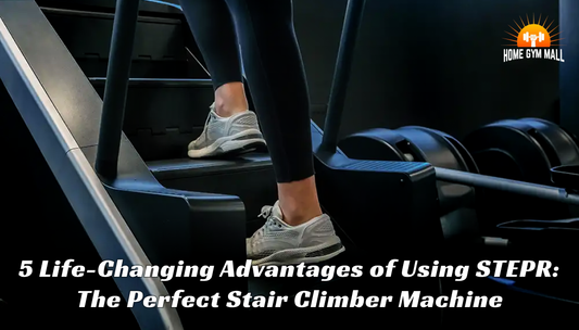 5 Life-Changing Advantages of Using STEPR: The Perfect Stair Climber Machine